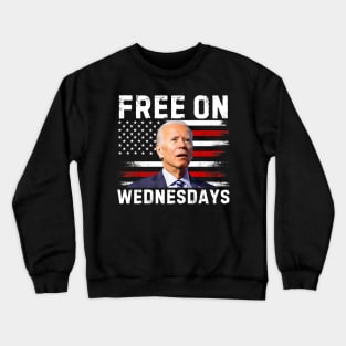 Free On Wednesdays funny Biden saying Crewneck Sweatshirt